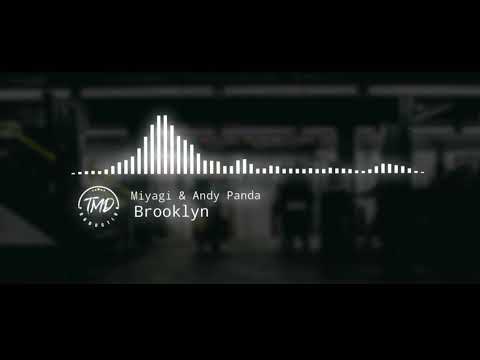 Miyagi & Andy Panda - Brooklyn (feat. TumaniYO)
