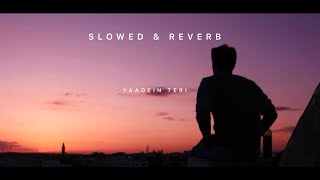 Mubeen Butt - Yaadein Teri ( Slowed & Reverb )