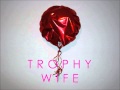Trophy Wife - Absence 