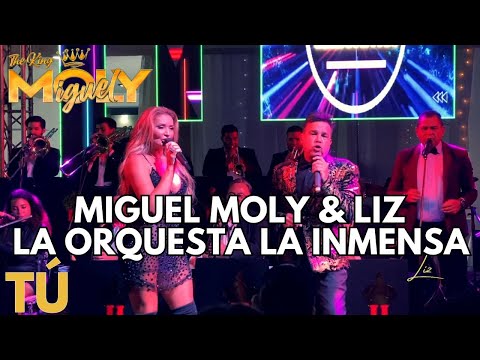 Miguel Moly & Liz junto a Orquesta La Inmensa - Tu