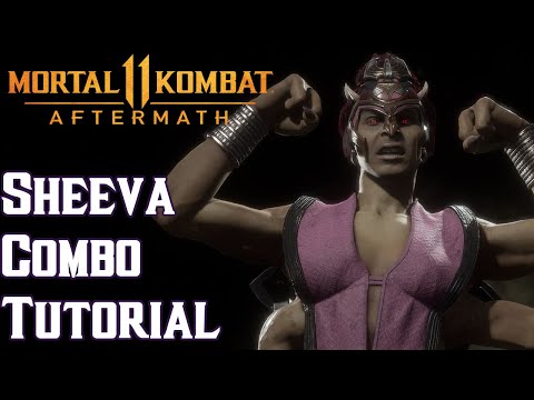 Sheeva Combo Tutorial - All Variations - Mortal Kombat 11 Aftermath