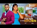 THAT NIGHT IN THE KITCHEN - MAURICE SAM, CHIOMA NWAOHA 2024 LATEST NIGERIAN MOVIES