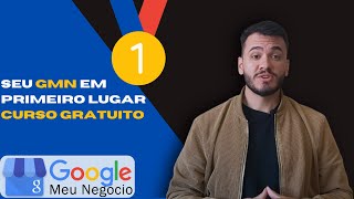 GOOGLE MEU NEGÓCIO 2022 🛑 Mini Curso Grátis C/ + 15 Dicas Para Você Ficar em 1º Lugar no Google Maps