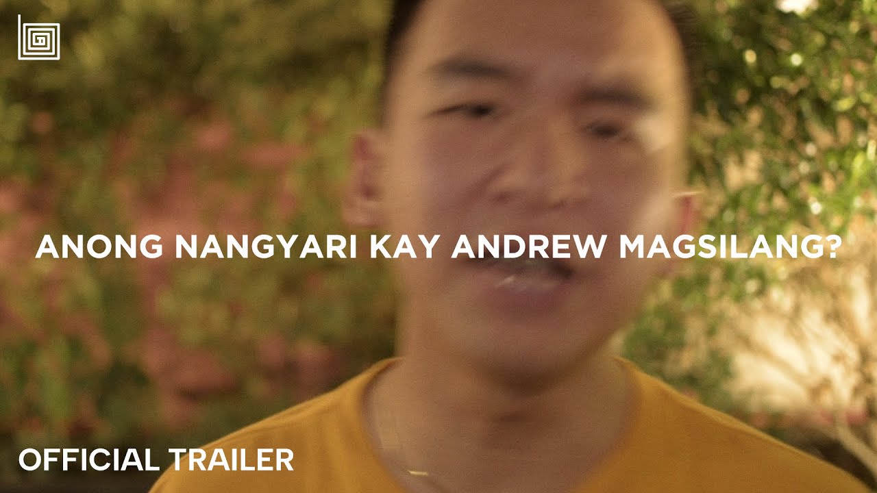 Ano'ng Nangyari Kay Andrew Magsilang? | Official Trailer | Pista ng Pelikulang Pilipino