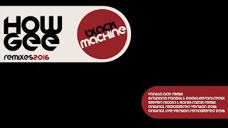 Black Machine - How Gee (The Gee) (Vanilla Ace Remix)