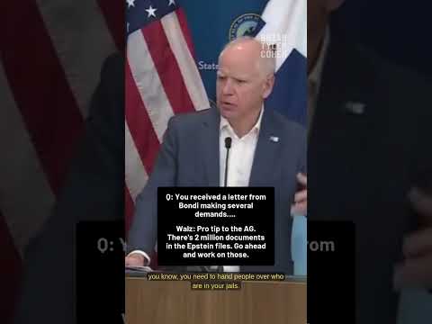 Walz to Bondi: “There’s 2 million documents in the Epstein files. Go ahead and work on those”