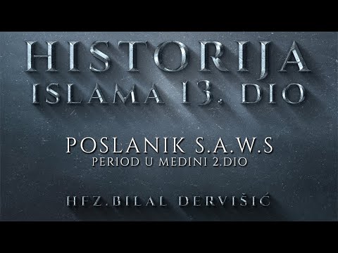 Hfz.Bilal Dervišić - Historija Islama 13.dio (Poslanik s.a.w.s-period u Medini 2.dio)