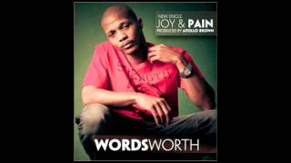 Wordsworth : Joy and Pain (Produced by Apollo Brown)