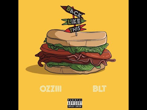 Ozziii - BLT (Official Video)