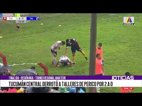 Tucumán Central venció 2 a 0 a Talleres de Perico en la final ida del Regional Amateur