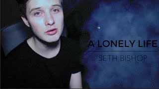 A Lonely Life - Seth Bishop (original song)