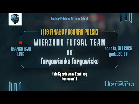 Live #12 - 31.01.2026 | WIERZBNO FUTSAL TEAM - TARGOWIANKA TARGOWISKO | KONIUSZA