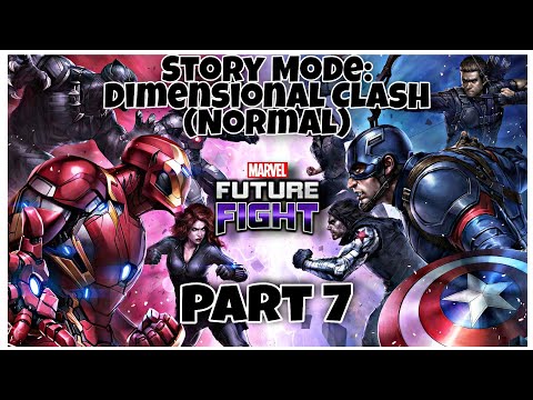 Marvel Future Fight || Part 7 || Story Mode: Dimensional Clash (Normal)
