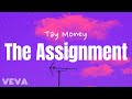 Tay Money- The Assignment (lyrics) 
