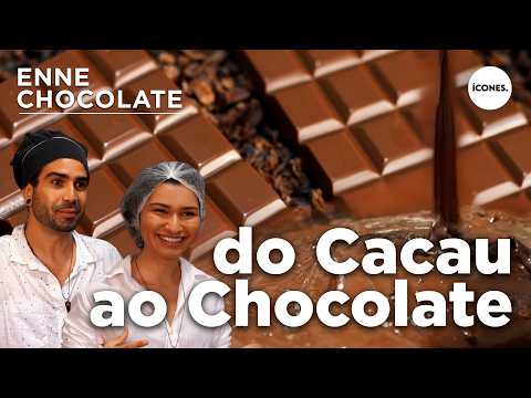 Do Cacau ao Chocolate - Enne Chocolate - Canal Ícones