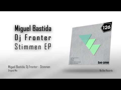 BOR126 MIGUEL BASTIDA, DJ FRONTER - STIMMEN EP © BE ONE RECORDS