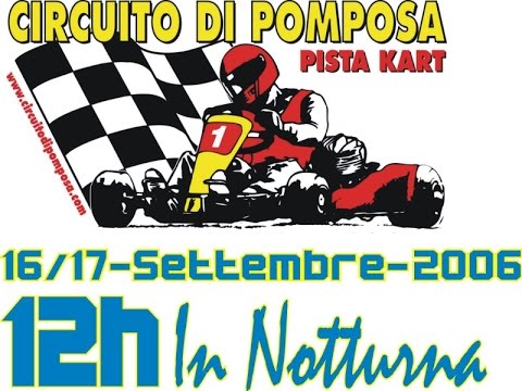 2006 - 12 Ore Pomposa Endurance - Obiettivo Motori + Go Kart Tv