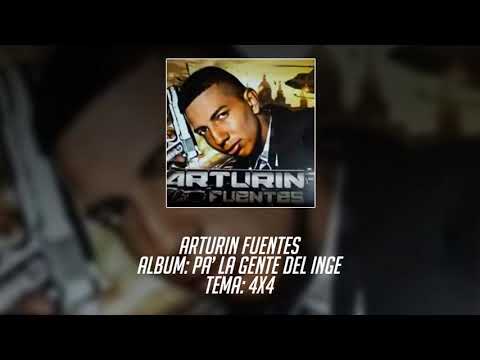 Arturin Fuentes - 4x4 (Pa' La Gente Del Inge)