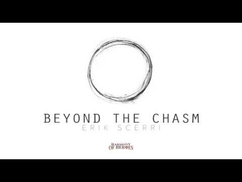 Beyond the Chasm (Harmony of Heroes) | Erik Scerri