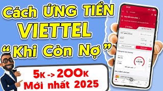 How to Advance Viettel Money When You Still Have Debt or Are Not Eligible | Latest 2025