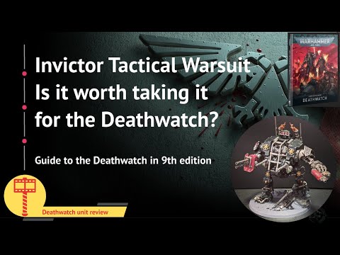 Invictor Tactical Warsuit, the Deathwatch and you - how good are they in 9th edition?