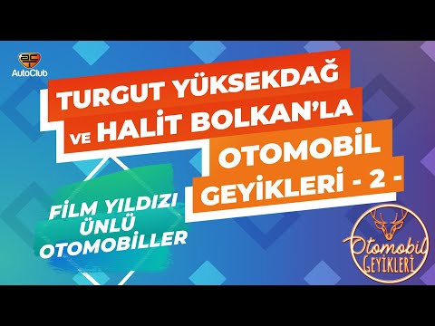 Turgut Yüksekdağ ve Halit Bolkan'la Otomobil Geyikleri 2 / Film Yıldızı Ünlü Otomobiller | AutoClub