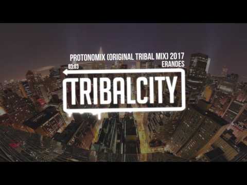 Erandes - Protonomix (Original Tribal Mix) 2017