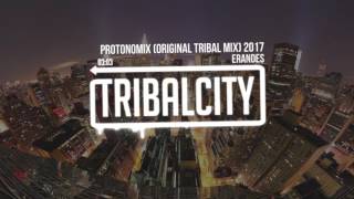 Erandes - Protonomix (Original Tribal Mix) 2017