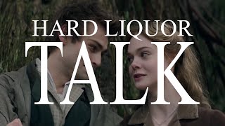 Talk - Hard Liquor