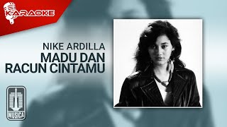 Download lagu Nike Ardilla - Madu Dan Racun Cintamu ( Karaoke Video) mp3
