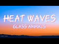 Heat Waves Glass Animals Lyrics Music Track
