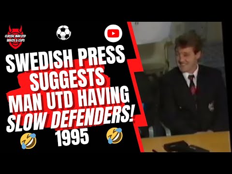 Swedish Press Suggests Man Utd have Slow Defenders! 1995 😆🇾🇪🇸🇪