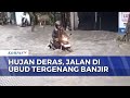 Hujan Deras Rendam Jalan Kawasan Ubud Bali Sepeda Motor Mogok KOMPAS MALAM