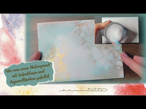 Wie man einen Hintergrund mit Seifenblasen und Aquarellfarben gestaltet