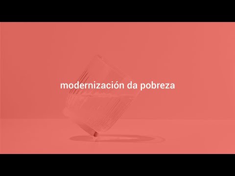 Vídeo: Modernización da pobreza