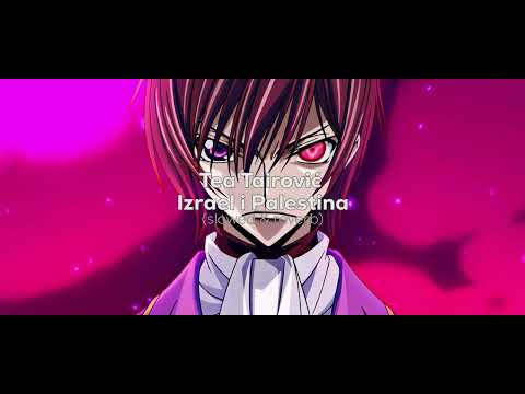 Tea Tairović - Izrael i Palestina [slowed & reverb]