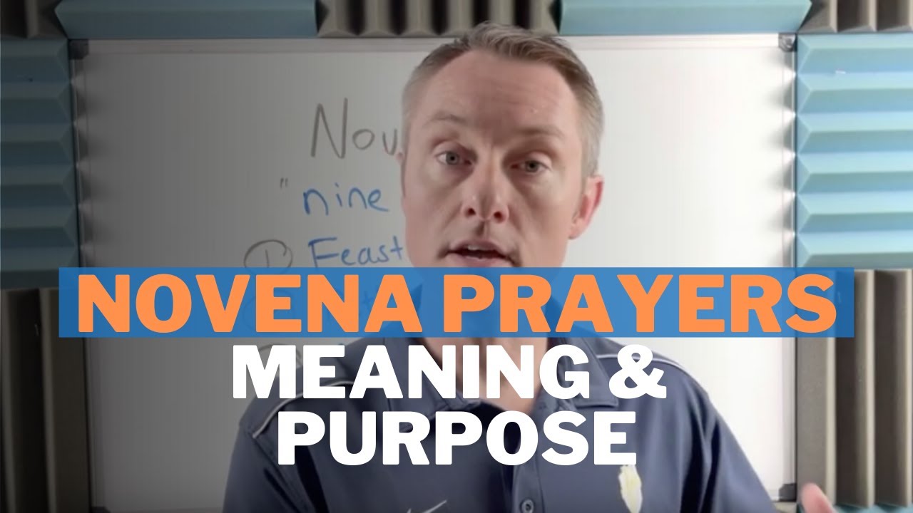 Novena Prayers: Meaning and Purpose