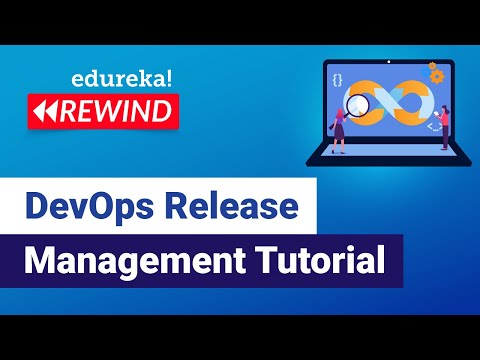 Devops Release Management Tutorial Devops Tutorial Devops Training Edureka Devops Rewind 3
