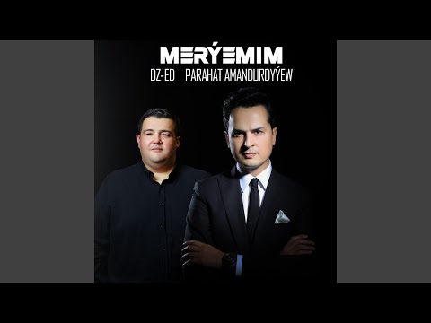 Merýemim (feat. Parahat Amandurdyýew)