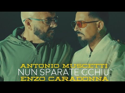 Nun sparate cchiu' - Antonio Muscetti ft Enzo Caradonna (Cover 2025)