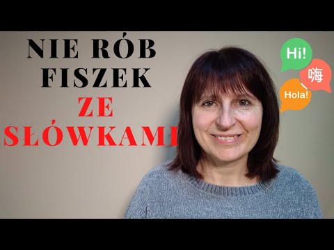 Nie rób fiszek ze słówkami.