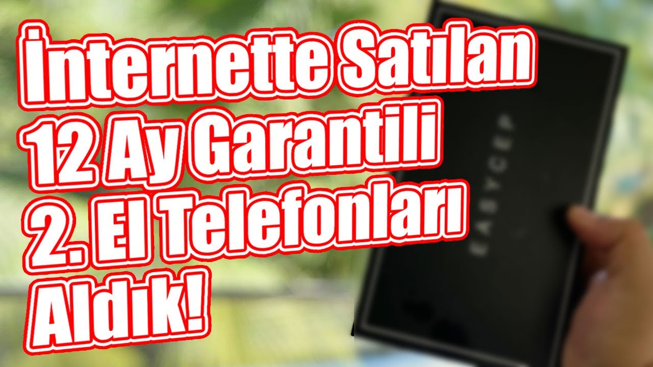 İnternette 12 Ay Garantili Yenilenmiş Telefon Satan Yerden Alışveriş Yaptık!
