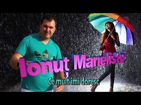 Ionut Manelistu - Ce mult imi doresc, Remade 2015