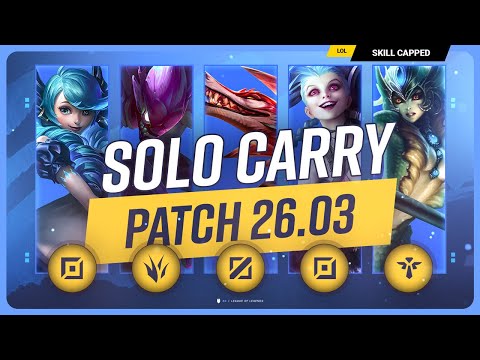 The NEW BEST SOLO CARRY CHAMPIONS on PATCH 26.03 - League of Legends