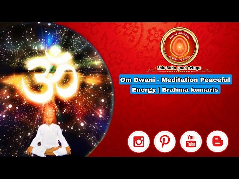 Om Dwani - Meditation Peaceful Energy | Brahma kumaris