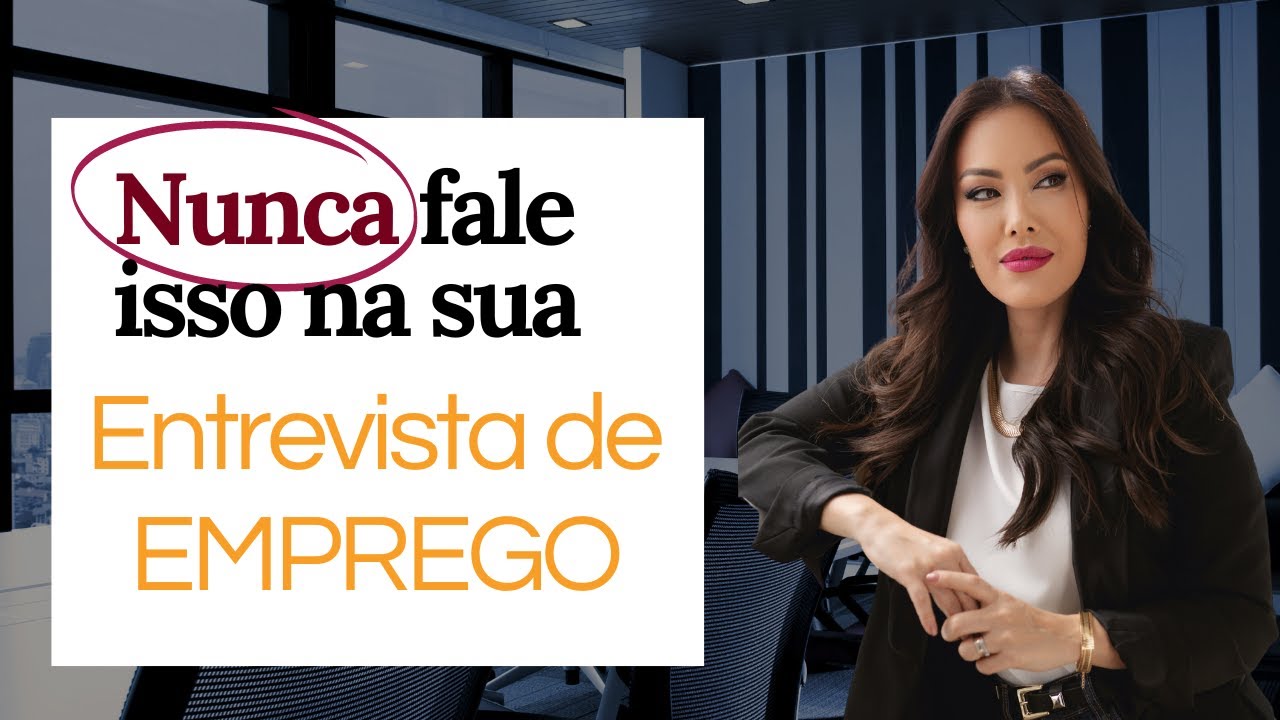 3 coisas para não dizer na entrevista de emprego I o que não dizer na entrevista