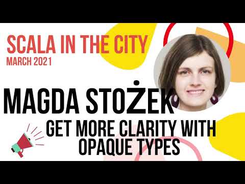 Get more clarity with opaque types by Magda Stożek