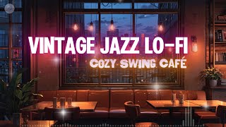 🎷 Vintage Jazz Lo-Fi: Cozy Swing Café ☕✨