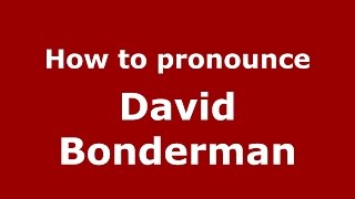 How to pronounce David Bonderman