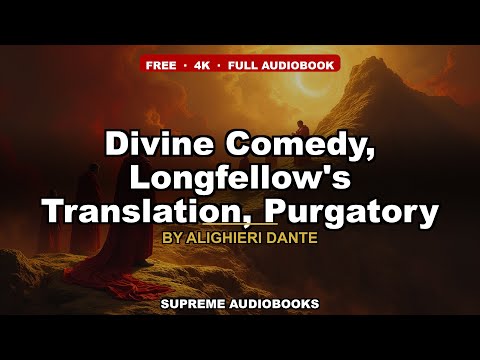 Divine Comedy, Longfellow's Translation, Purgatory by Alighieri Dante — free full audiobook